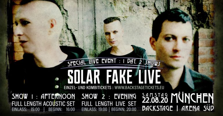 22.08.2020 | Backstage München | Solar Fake Special Live Event : 1 Day. 2 Shows